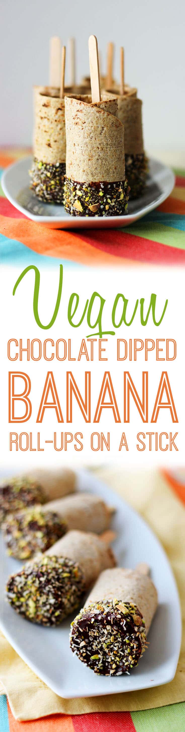 Text saying vegan chocolate dipped banana roll-ups on a stick.