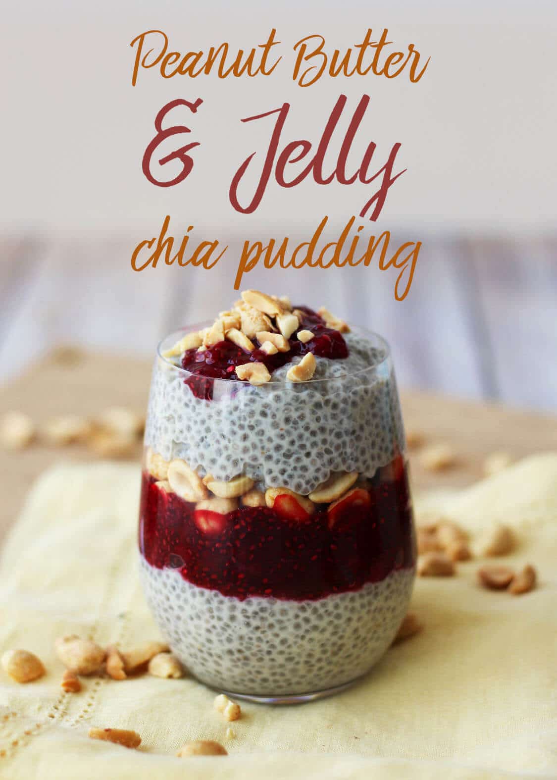 A pinterest image of chia pudding with the overlay text \"Peanut Butter & Jelly Chia Pudding.\"