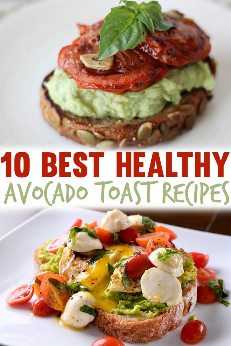 A pinterest image of multiple avocado toast with the text overlay \"10 Best Healthy Avocado Toast Recipes.\"