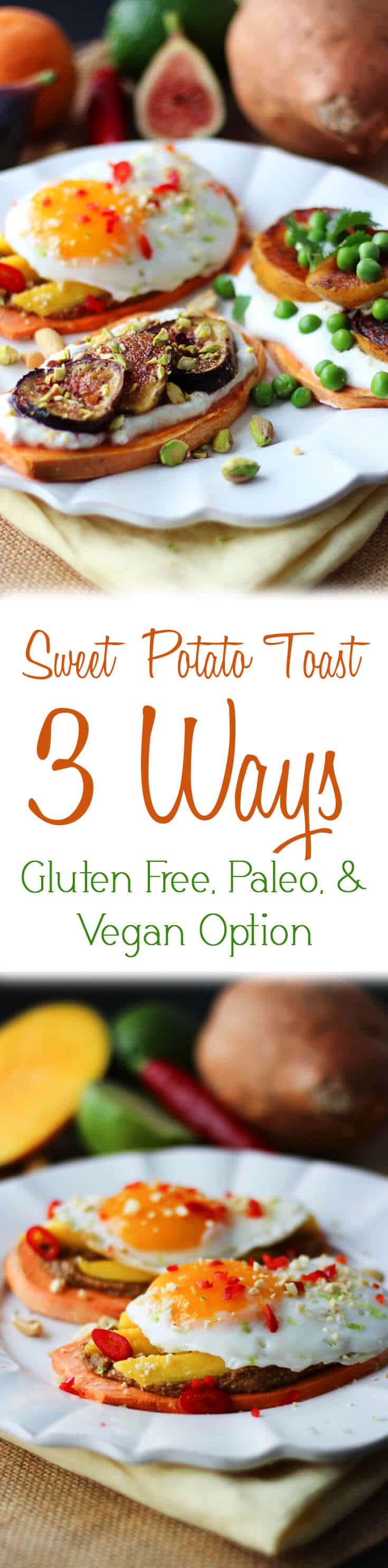 A pinterest image of sweet potato toast with the text overlay \"Sweet Potato Toast 3 Ways Gluten Free, Paleo, & Vegan Option.\"