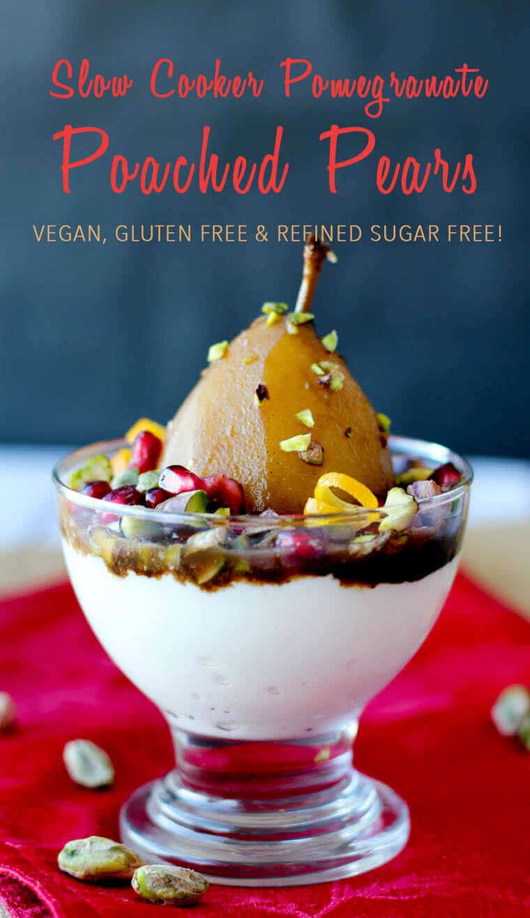 A pinterest image of a slow cooker poached pear with the overlay text \"Slow Cooker Pomegranate Poached Pears. Vegan, Gluten Free & Refined Sugar Free!\"