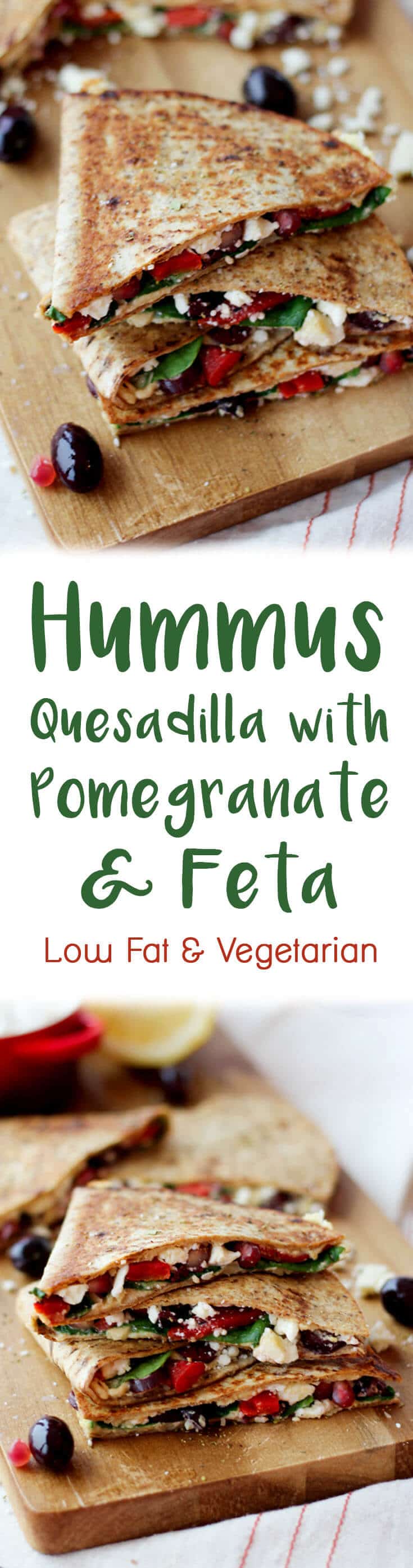 A long pinterest image of hummus quesadilla with the text \"Hummus Quesadilla with Pomegranate & Feta Low Fat & Vegetarian.\"