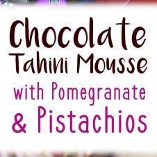 This chocolate tahini mousse with pomegranate and pistachios is a perfect Valentine’s Day dessert recipe filled with good-for-you ingredients!