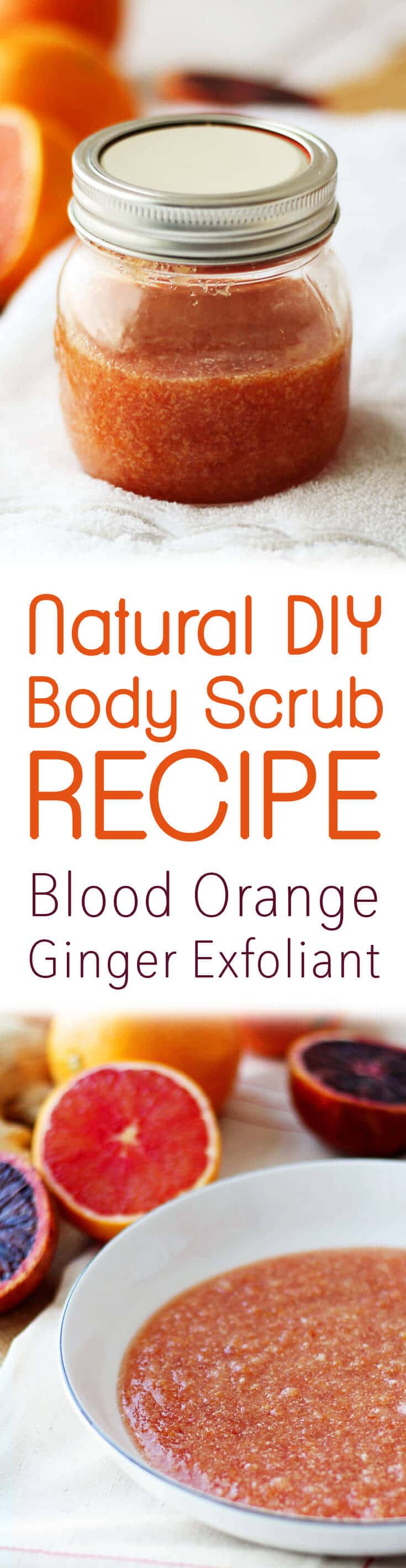 A pinterest image of citrus body scrub with the text overlay \"Natural DIY Body Scrub Recipe Blood Orange Ginger Exfoliant.\" 