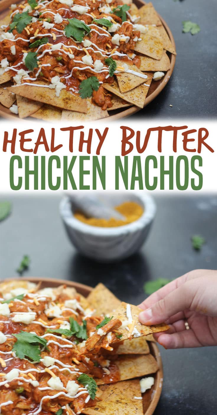 A pinterest image of a dish of butter chicken nachos with the overlay text \"Healthy Butter Chicken Nachos.\"