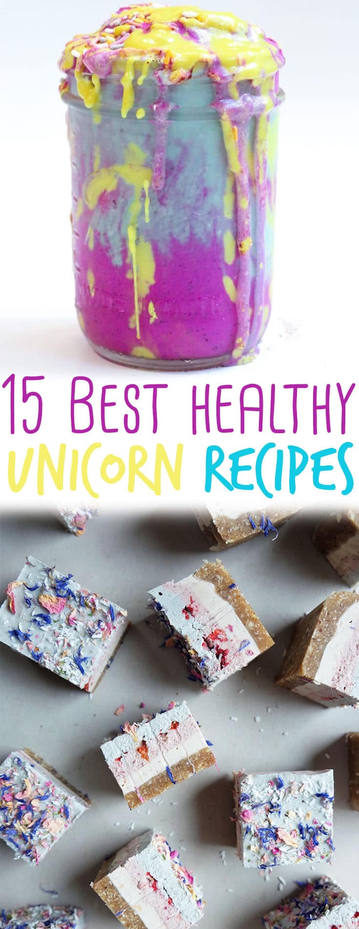 I'm keeping the unicorn trend alive by sharing 15 of the best healthy unicorn recipes.