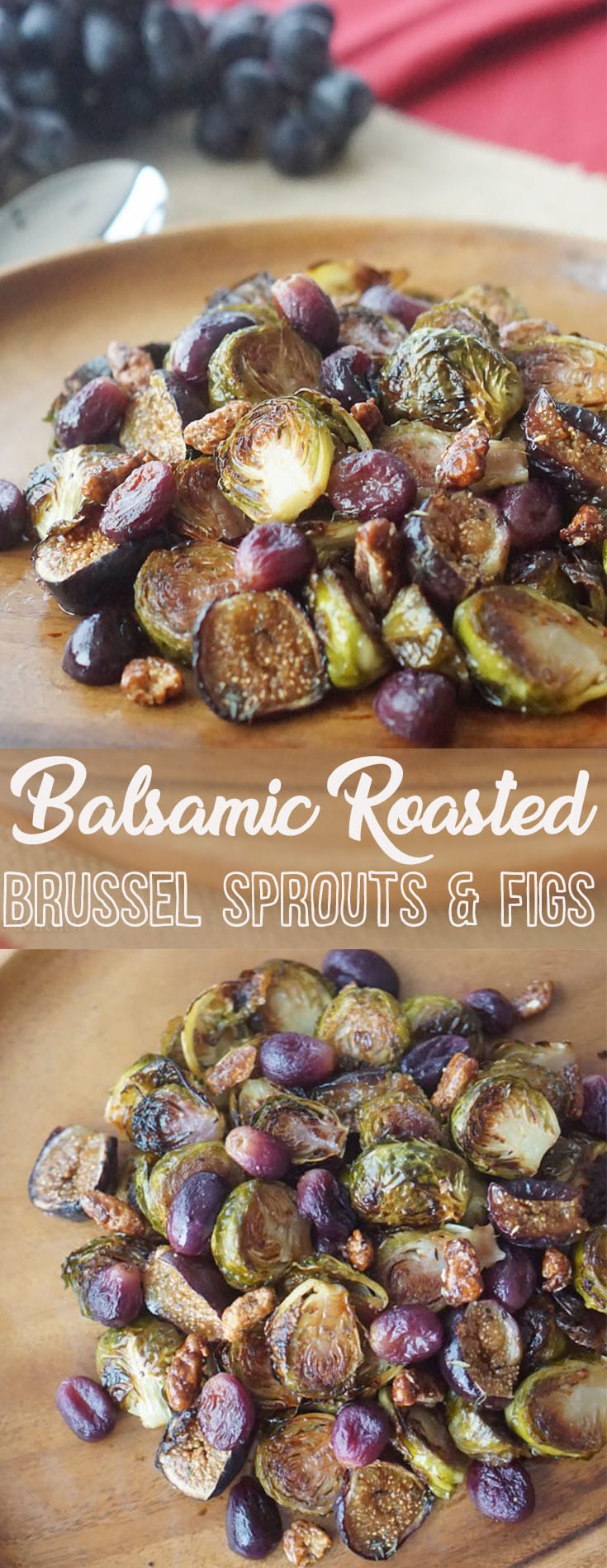 Balsamic Roasted Brussel Sprouts with Grapes & Figs Gluten Free
