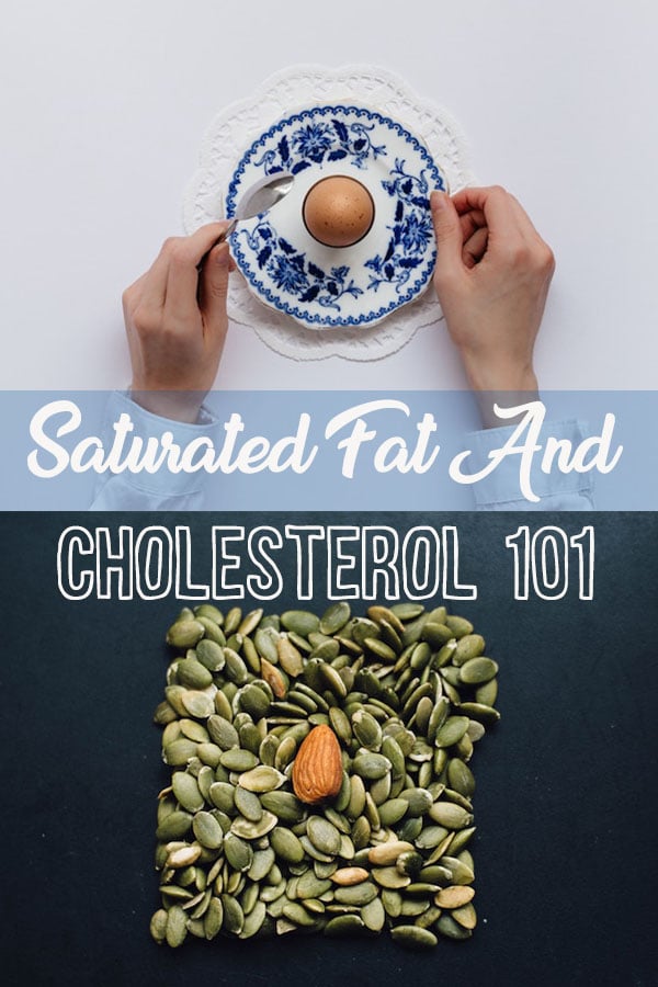 Pinterest image with an egg and seeds with text overlay \"saturated fat and cholesterol 101.\"