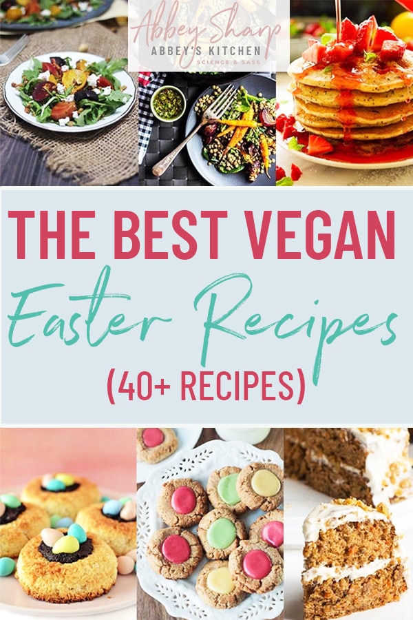 pinterest image of several images of easter recipes with a text over lay that says "the best vegan easter recipes" 