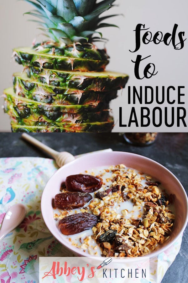 pinterest image of granola in a pink bowl below an image of pineapple to represent foods that induce labour with text overlay