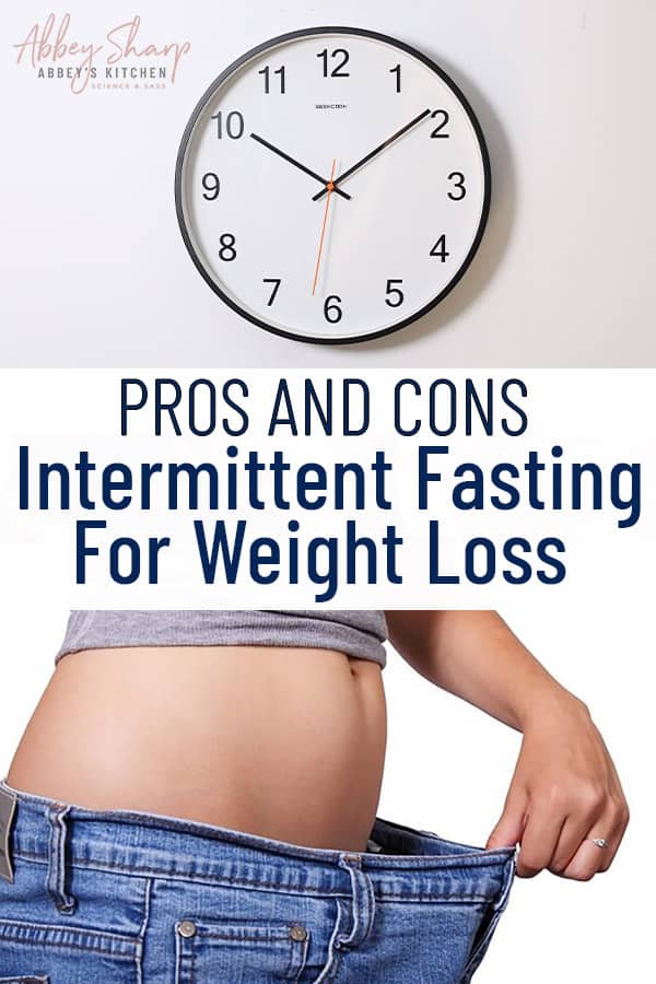 Intermittent Fasting for Weight Loss? Science Based Pros & Cons