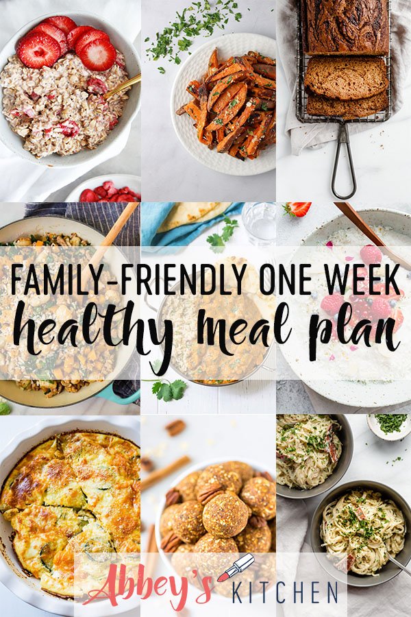 pinterest image of family friendly breakfast, lunch, dinner and snack recipes from a one week meal plan with text overlay