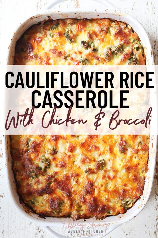 Cauliflower Rice Casserole With Chicken And Broccoli Abbey S Kitchen