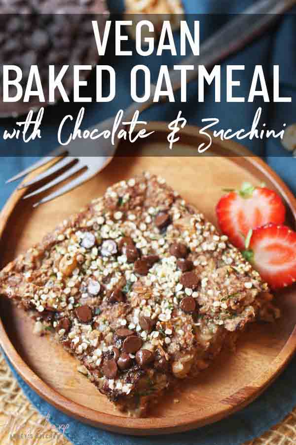 Vegan Baked Oatmeal with Chocolate and Zucchini - Abbey&amp;#39;s Kitchen