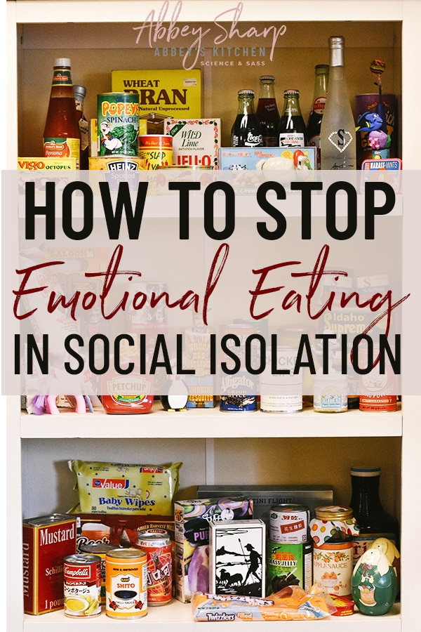 image of a pantry with a text overlay that says "how to stop emotional eating in social isolation"