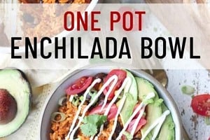 Pinterest graphic of an enchilada bowl with sour cream and garnishes on top.