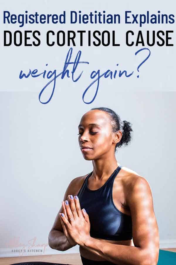 Cortisol and Weight Gain How Cortisol Relates to Weight from a Registered Dietitian Abbey's