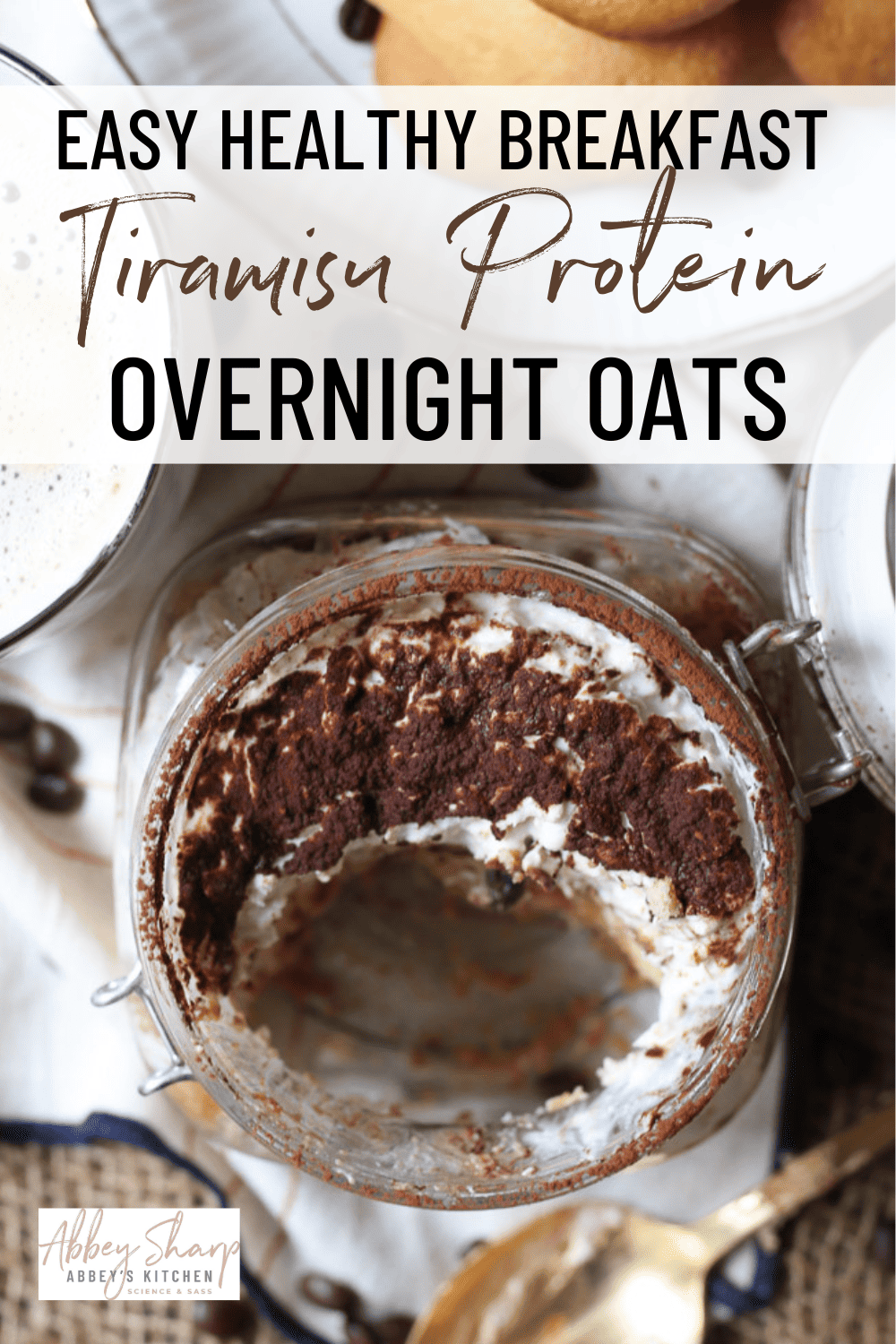 Tiramisu Protein Overnight Oats Healthy Make Ahead Breakfast Recipe