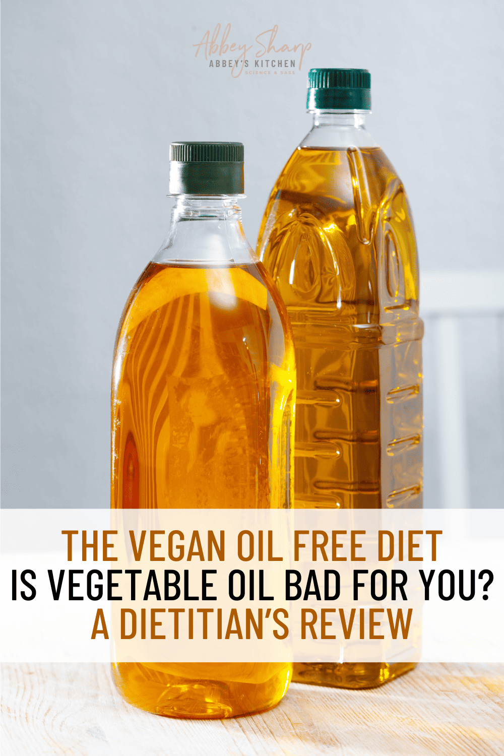 Is Vegetable Oil Bad for You? The Vegan Oil Free Diet Abbey's Kitchen